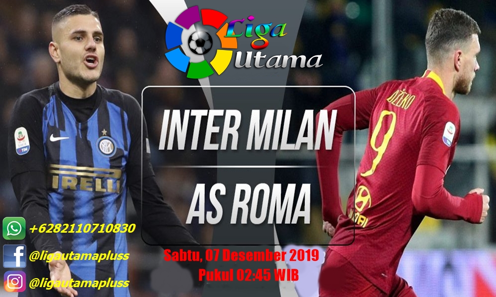 Prediksi Inter Milan vs AS Roma 7 Desember 2019