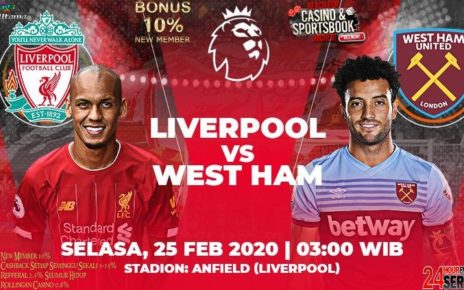 Prediksi Liverpool VS West Ham United 25 Februari 2020