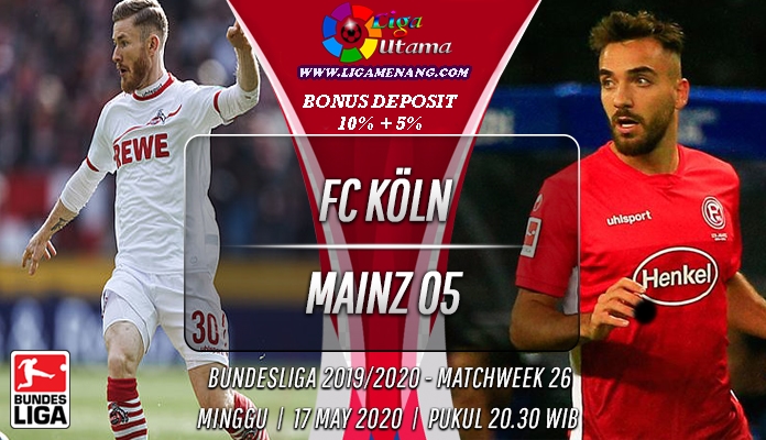Prediksi Bola FC Koln VS FSV Mainz 05 17 Mei 2020