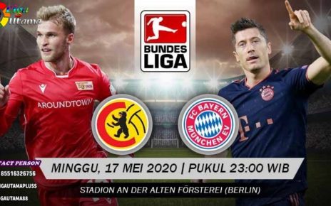 Prediksi Union Berlin VS Bayern Munchen 17 Mei 2020