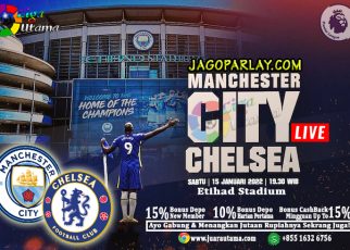 Prediksi Manchester City vs Chelsea 15 Januari 2022