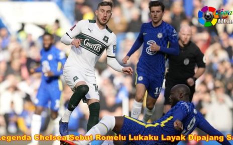 Legenda Chelsea Sebut Romelu Lukaku Layak Dipajang Saja