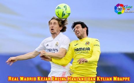 Real Madrid Kejar Erling Haaland dan Kylian Mbappe
