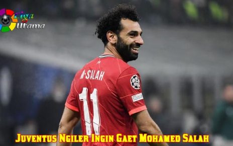 Juventus Ngiler Ingin Gaet Mohamed Salah