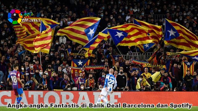 Angka-angka Fantastis di Balik Deal Barcelona dan Spotify