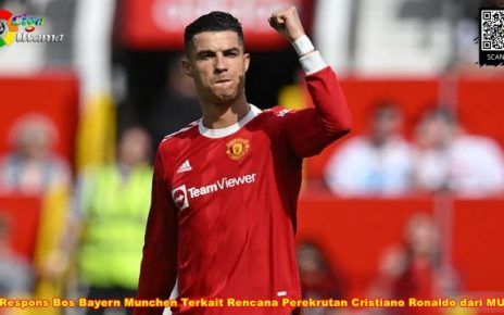 Respons Bos Bayern Munchen Terkait Rencana Perekrutan Cristiano Ronaldo dari MU