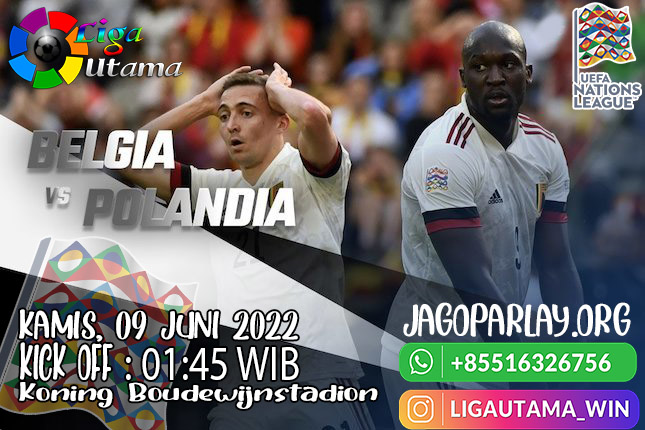 Prediksi Belgia vs Polandia 9 Juni 2022