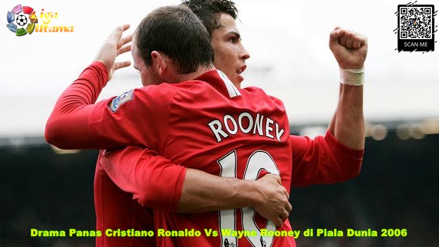 Drama Panas Cristiano Ronaldo Vs Wayne Rooney di Piala Dunia 2006