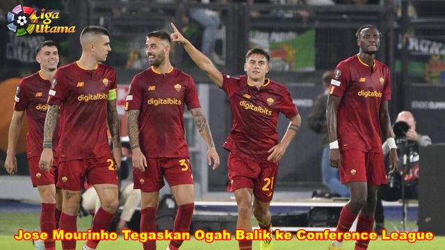 Jose Mourinho Tegaskan Ogah Balik ke Conference League