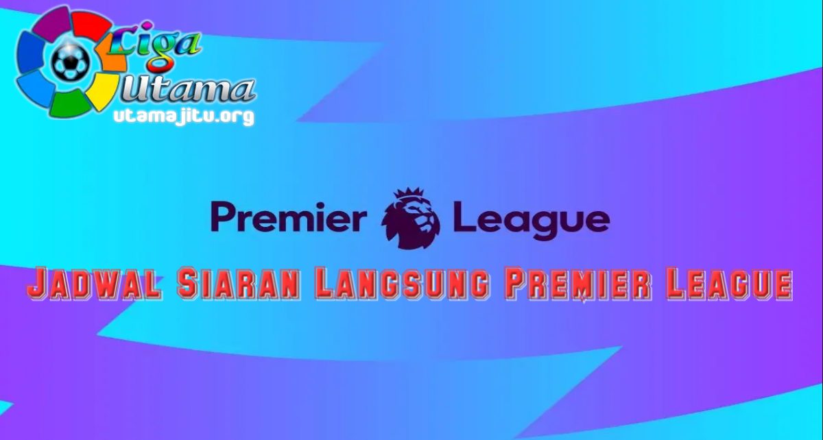 Jadwal Siaran Langsung Premier League di SCTV Hari Ini, Minggu 5 November 2023