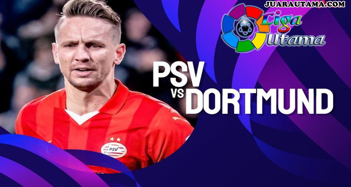 Live Streaming Liga Champions PSV vs Dortmund 21 Februari 2024
